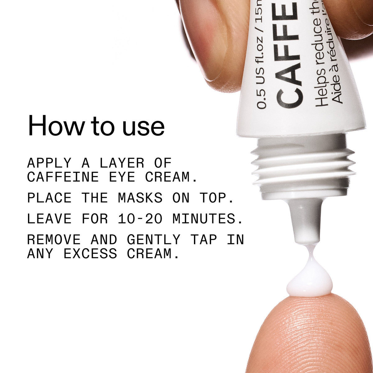 reusable-eye-patches-and-caffeine-eye-cream-duo-p6 EyePatches_CaffeineEyeCream_Duo_Howtouse_2000x2000_cc444253-3d8e-49d9-bac9-71687008b63f.jpg
