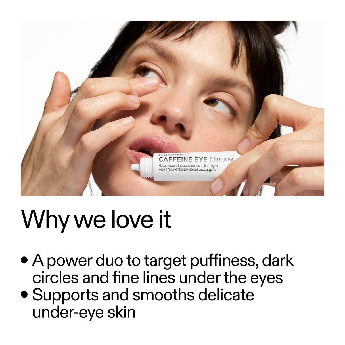 caffeine-retinol-eye-cream-duo-u6 Tired_Eyes_Duo_Why_we_love_it_2000x2000_97ac81dd-fc0d-43cd-87c2-5258f3611aa4.jpg